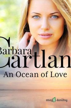 An Ocean of Love (Barbara Cartland's Pink Collection 131) (EN) - Barbara Cartland