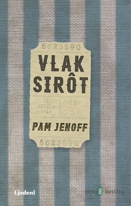 Vlak sirôt - Pam Jenoff Vlak sirôt - Pam Jenoff
