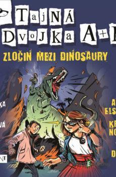 Tajná dvojka A + B - Zločin mezi dinosaury - Jiří Walker Procházka,Klára Smolíková