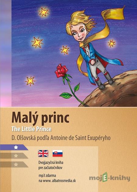 Malý princ / The Little Prince - Antoine de Saint-Exupéry Malý princ / The Little Prince - Antoine de Saint-Exupéry