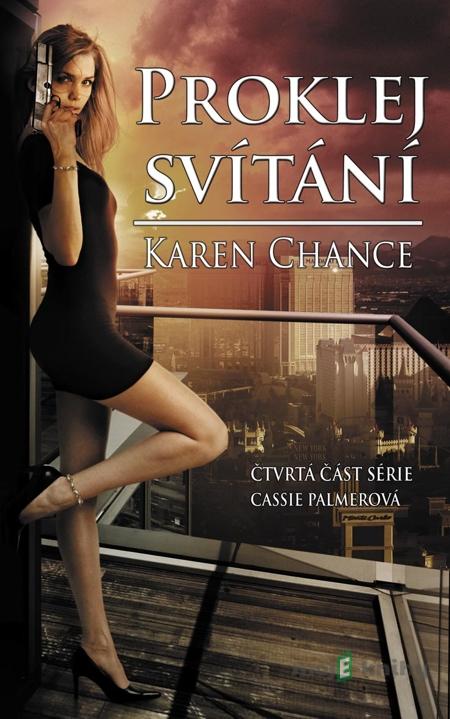 Proklej svítání - Karen Chance Proklej svítání - Karen Chance