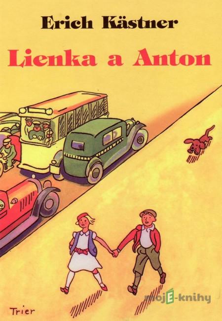 Lienka a Anton - Erich Kästner Lienka a Anton - Erich Kästner