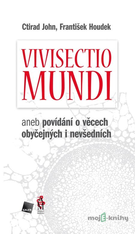 Vivisectio mundi - Ctirad John, František Houdek Vivisectio mundi - Ctirad John, František Houdek