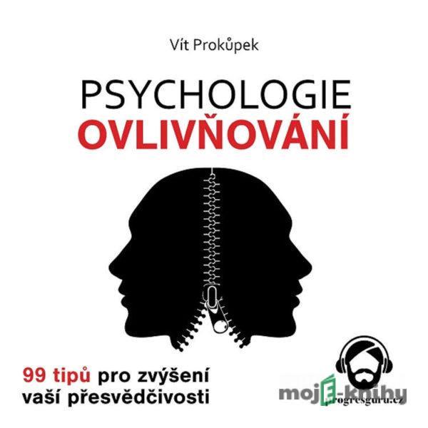 Psychologie ovlivňování - Vít Prokůpek