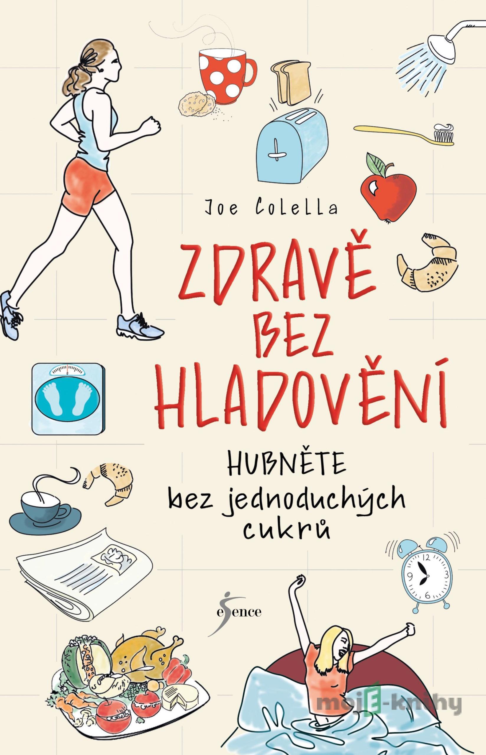 Zdravě bez hladovění - Joseph Colella Zdravě bez hladovění - Joseph Colella