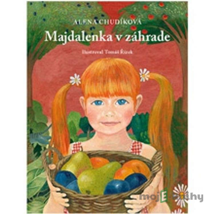 Majdalenka v záhrade - Alena Chudíková Majdalenka v záhrade - Alena Chudíková