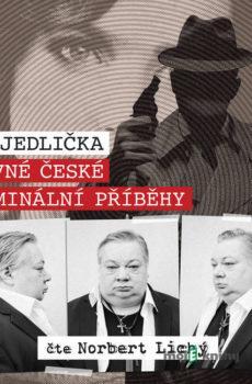 Slavné české kriminální příběhy - I. M. Jedlička
