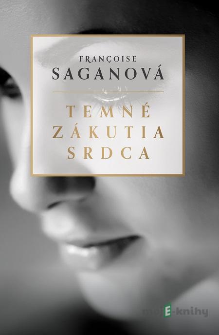 Temné zákutia srdca - Francoise Sagan Temné zákutia srdca - Francoise Sagan