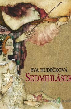 Sedmihlásek - Eva Hudečková