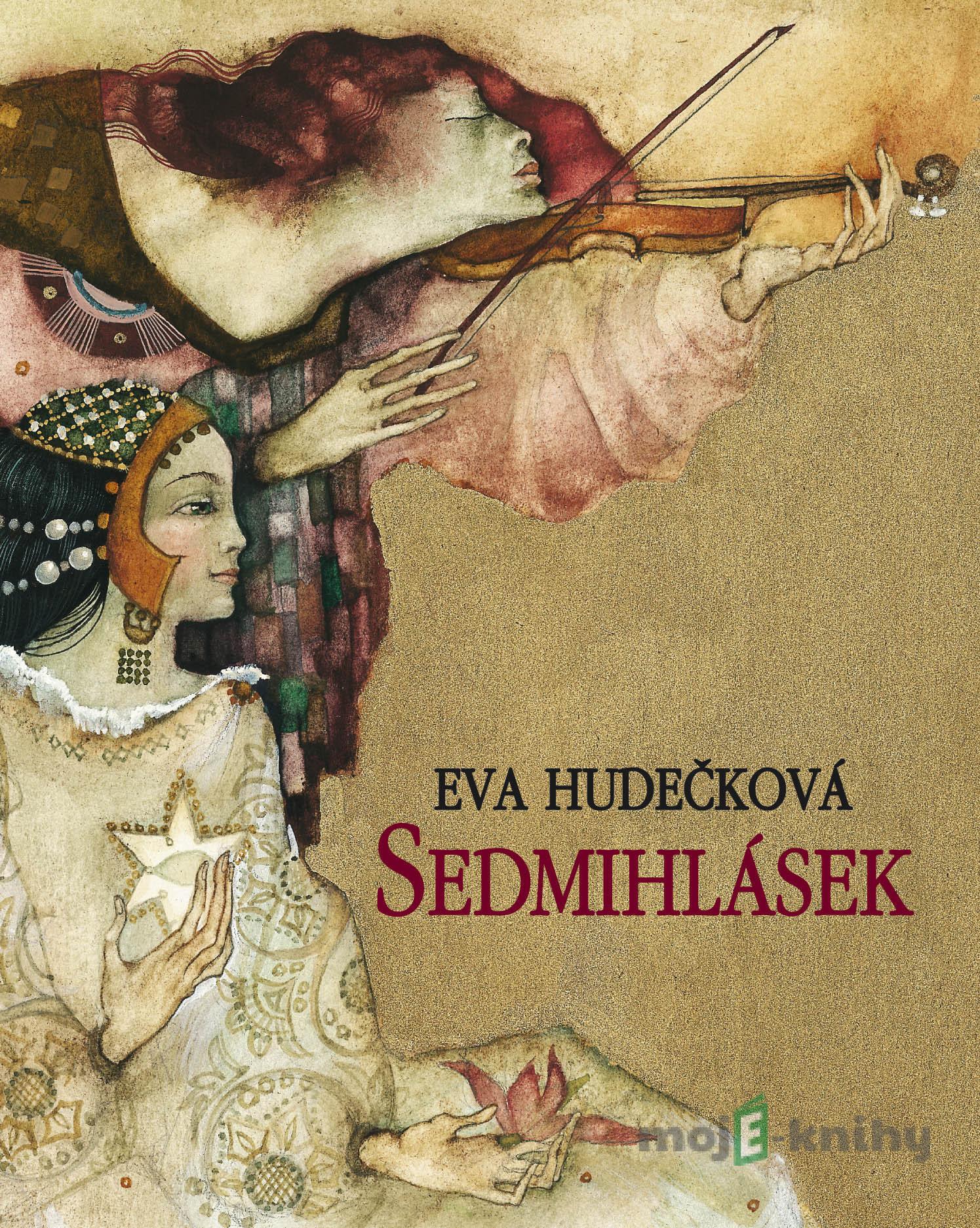 Sedmihlásek - Eva Hudečková Sedmihlásek - Eva Hudečková