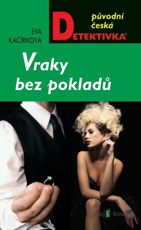 Vraky bez pokladů - Eva Kačírková Vraky bez pokladů - Eva Kačírková