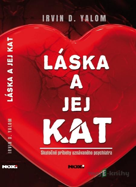 Láska a jej kat - Irvin D. Yalom Láska a jej kat - Irvin D. Yalom