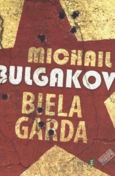 Biela garda - Michail Bulgakov