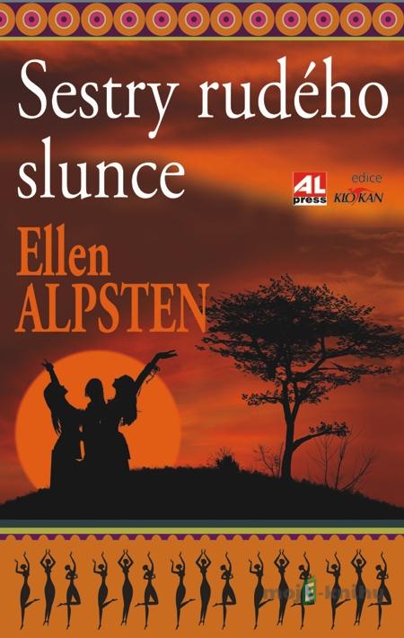 Sestry rudého slunce - Ellen Alpstein Sestry rudého slunce - Ellen Alpstein