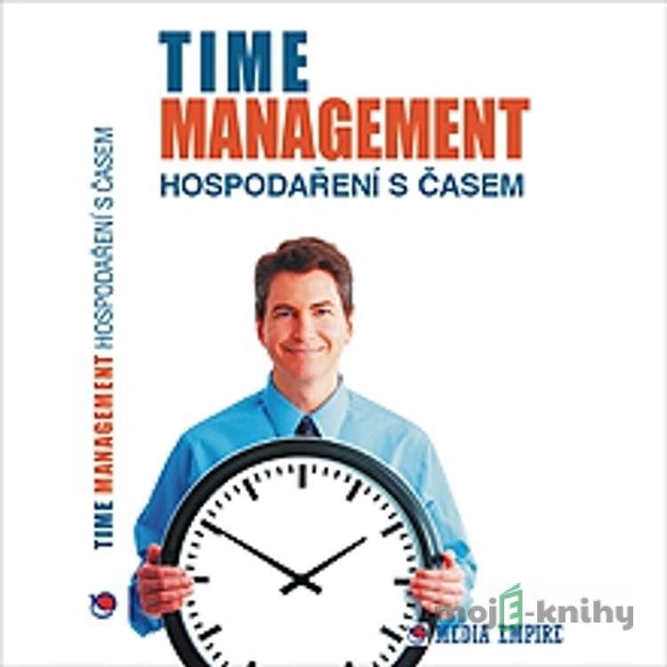 Time Management - hospodaření s časem - Dan Miller Time Management - hospodaření s časem - Dan Miller
