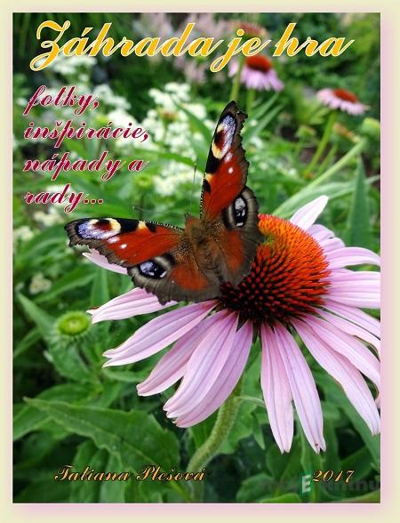 Záhrada je hra - Tatiana Plešová Záhrada je hra - Tatiana Plešová
