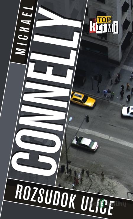 Rozsudok ulice - Michael Connelly Rozsudok ulice - Michael Connelly