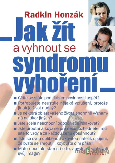 Jak žít a vyhnout se syndromu vyhoření - Radkin Honzák Jak žít a vyhnout se syndromu vyhoření - Radkin Honzák
