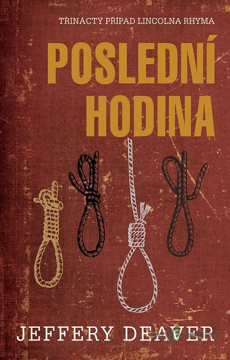 Poslední hodina - Jeffery Deaver Poslední hodina - Jeffery Deaver