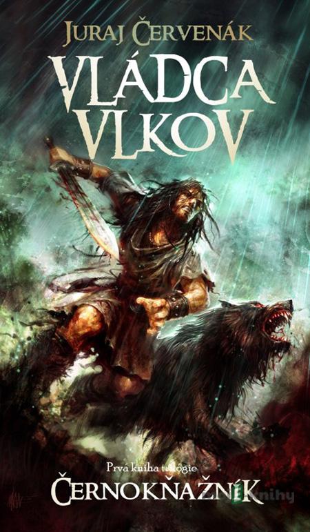 Vládca vlkov - Juraj Červenák Vládca vlkov - Juraj Červenák