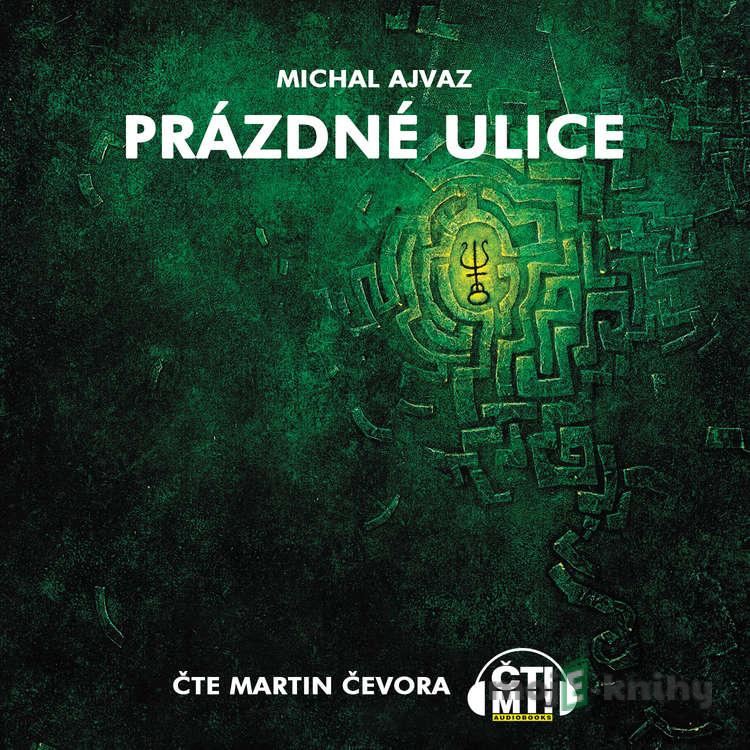 Prázdné ulice - Michal Ajvaz Prázdné ulice - Michal Ajvaz