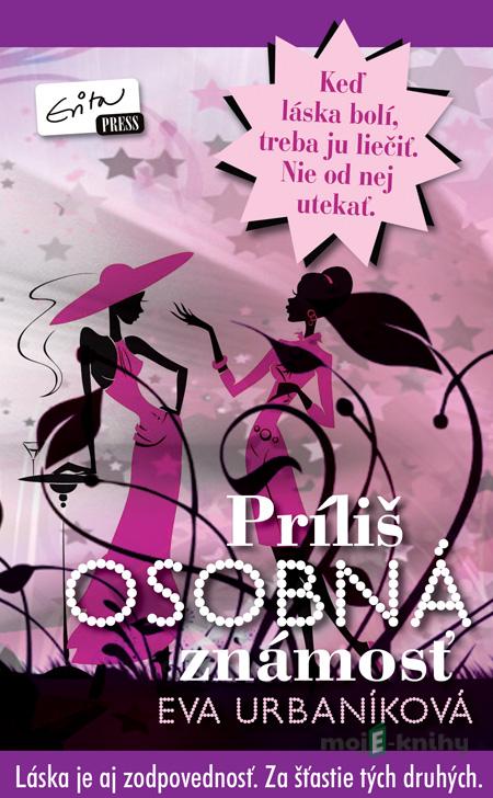 Príliš osobná známosť - Eva Urbaníková Príliš osobná známosť - Eva Urbaníková