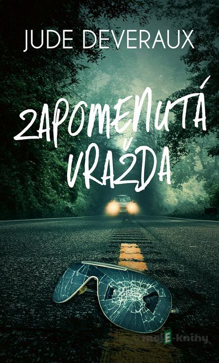 Zapomenutá vražda - Jude Deveraux Zapomenutá vražda - Jude Deveraux
