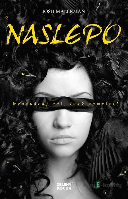Naslepo - Josh Malerman Naslepo - Josh Malerman