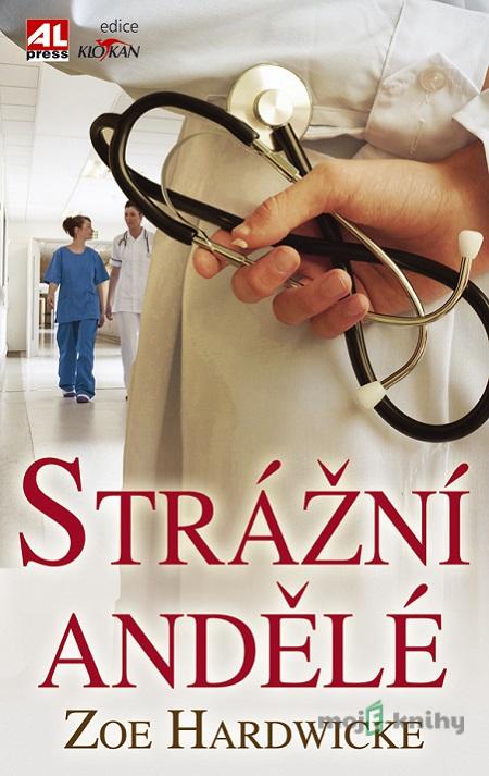 Strážní andělé - Zoe Hardwicke Strážní andělé - Zoe Hardwicke