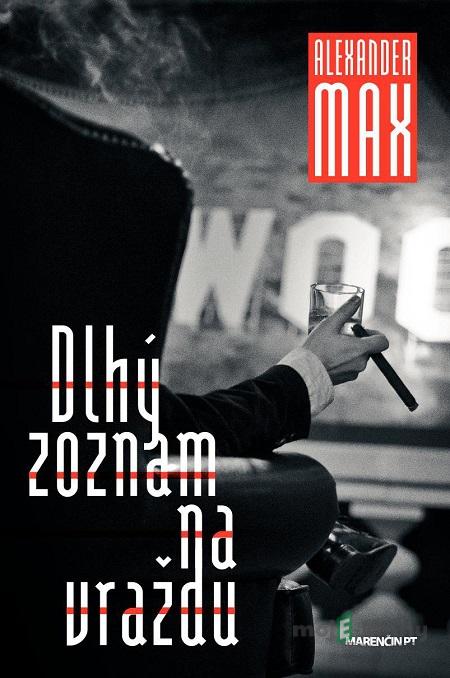 Dlhý zoznam na vraždu - Alexander Max Dlhý zoznam na vraždu - Alexander Max