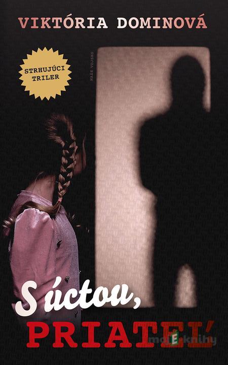 S úctou, Priateľ - Viktória Dominová S úctou, Priateľ - Viktória Dominová