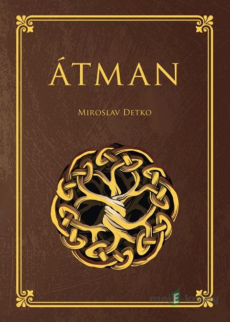 Átman - Miroslav Detko Átman - Miroslav Detko