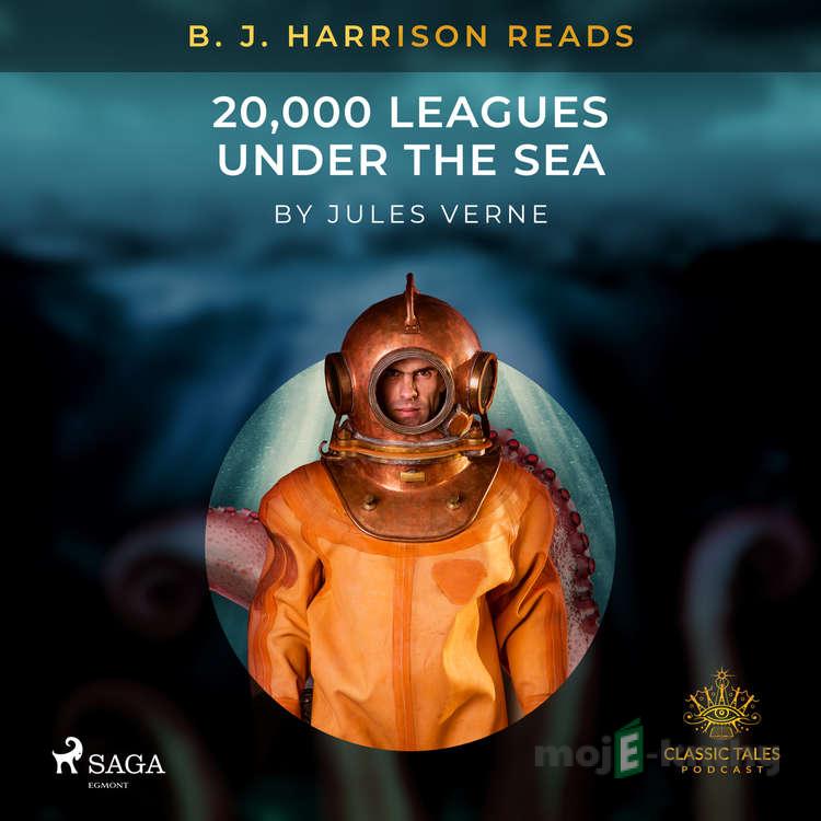 B. J. Harrison Reads 20,000 Leagues Under the Sea (EN) - Jules Verne B. J. Harrison Reads 20,000 Leagues Under the Sea (EN) - Jules Verne