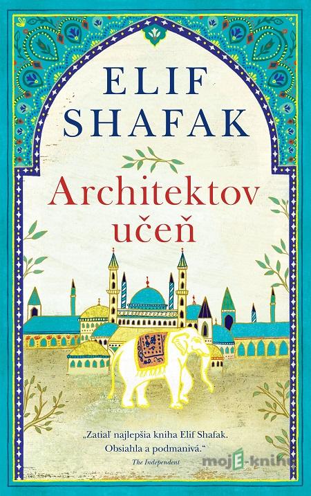 Architektov učeň - Elif Shafak Architektov učeň - Elif Shafak