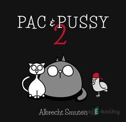 Pac & Pussy 2 - Albrecht Smuten Pac & Pussy 2 - Albrecht Smuten