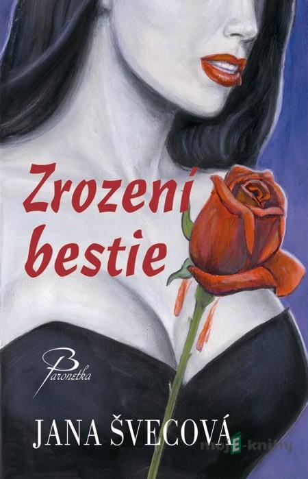 Zrození bestie - Jana Švecová Zrození bestie - Jana Švecová