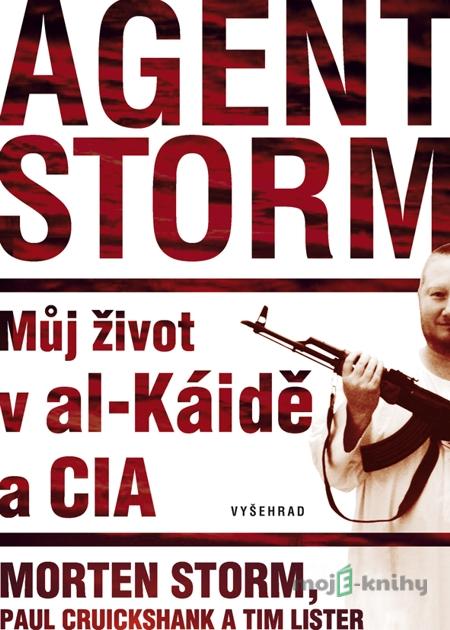 Agent Storm - Morten Storm, Paul Cruikshank, Tim Lister Agent Storm - Morten Storm, Paul Cruikshank, Tim Lister