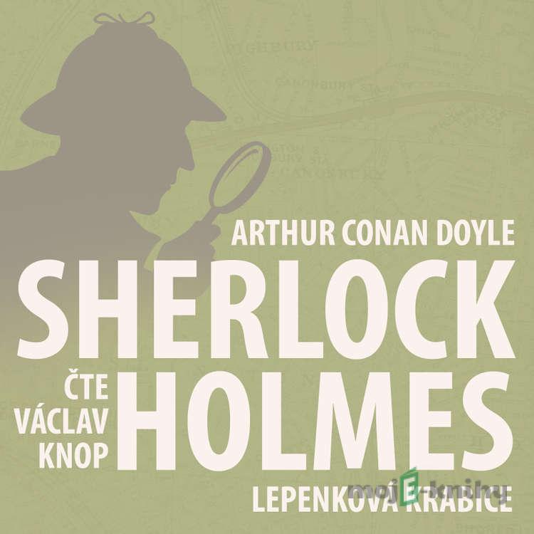 Poslední poklona Sherlocka Holmese 2 - Lepenková krabice - Arthur Conan Doyle Poslední poklona Sherlocka Holmese 2 - Lepenková krabice - Arthur Conan Doyle