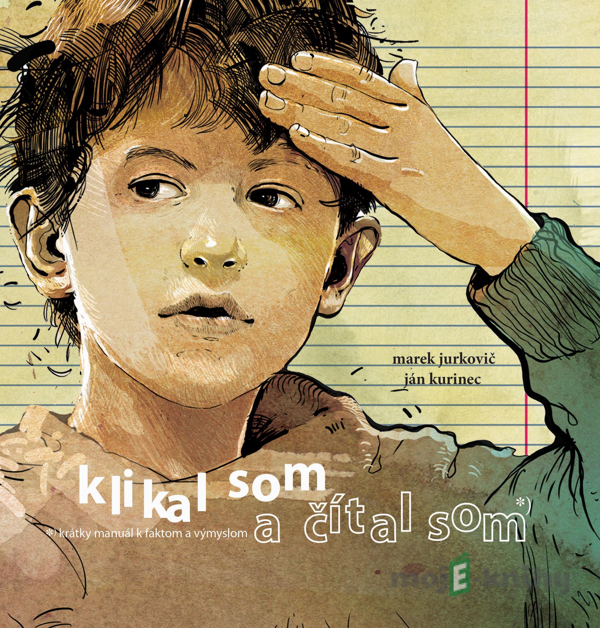 Klikal som a čítal som - Ján Kurinec Klikal som a čítal som - Ján Kurinec