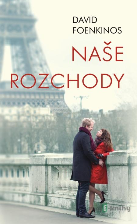 Naše rozchody - David Foenkinos Naše rozchody - David Foenkinos