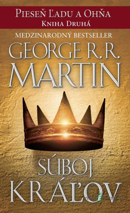 Súboj kráľov - George R.R. Martin Súboj kráľov - George R.R. Martin