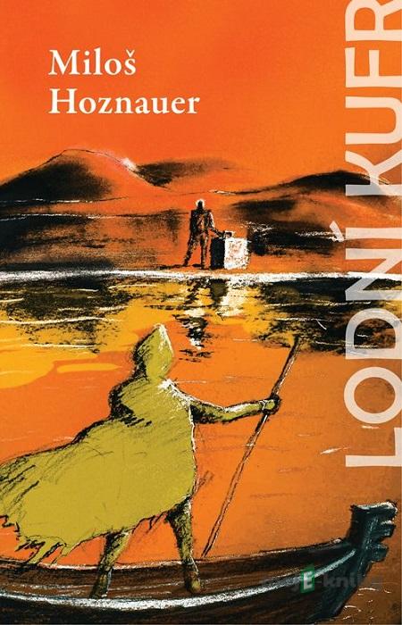 Lodní kufr - Miloš Hoznauer Lodní kufr - Miloš Hoznauer