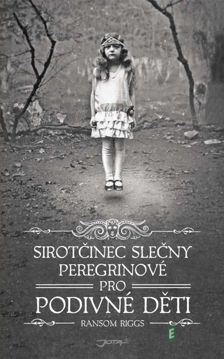 Sirotčinec slečny Peregrinové pro podivné děti - Ransom Riggs Sirotčinec slečny Peregrinové pro podivné děti - Ransom Riggs