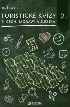 Turistické kvízy z Čech, Moravy a Slezska II. - Jiří Glet
