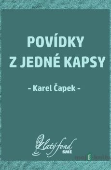 Povídky z jedné kapsy - Karel Čapek