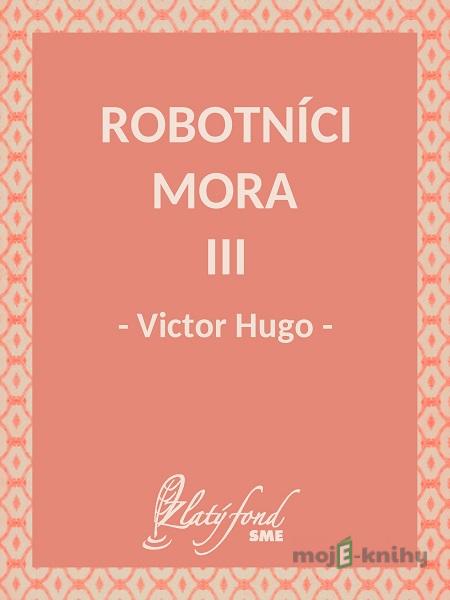 Robotníci mora III - Victor Hugo Robotníci mora III - Victor Hugo