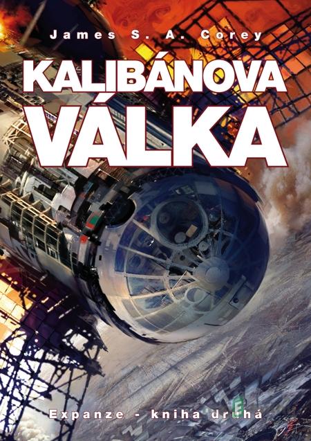 Kalibánova válka - James S.A. Corey Kalibánova válka - James S.A. Corey