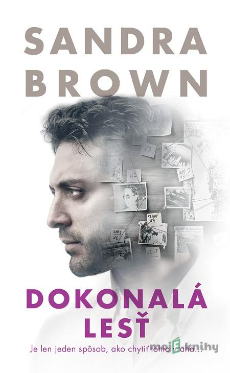 Dokonalá lesť - Sandra Brown Dokonalá lesť - Sandra Brown