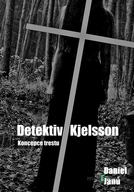 Koncepce trestu - Daniel Janů Koncepce trestu - Daniel Janů