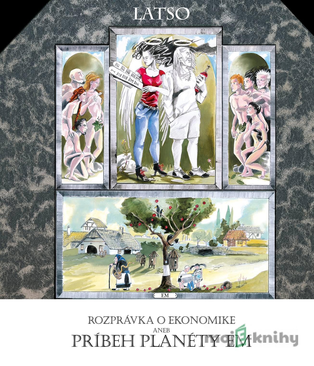 Rozprávka o ekonomike aneb príbeh planéty Em - Latso Rozprávka o ekonomike aneb príbeh planéty Em - Latso